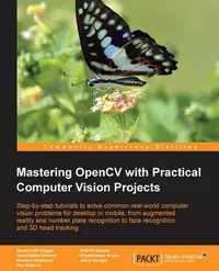 Mastering Open CV with practical computer vision projects